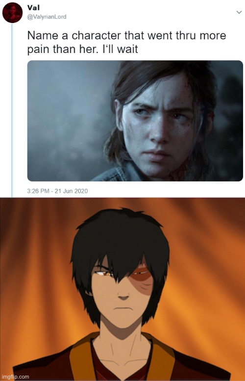 Poor Zuko :zad_face: | image tagged in name one character who went through more pain than her | made w/ Imgflip meme maker