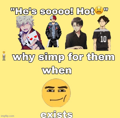 why simp for them when x exists | image tagged in why simp for them when x exists | made w/ Imgflip meme maker