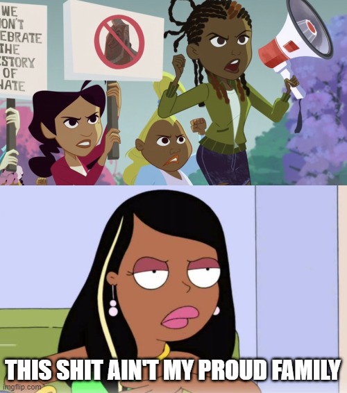 THIS SHIT AIN'T MY PROUD FAMILY | image tagged in roberta tubbs | made w/ Imgflip meme maker