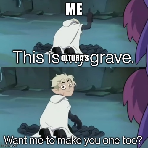 Me in MHS2 | ME; OLTURA’S | image tagged in this is my grave | made w/ Imgflip meme maker