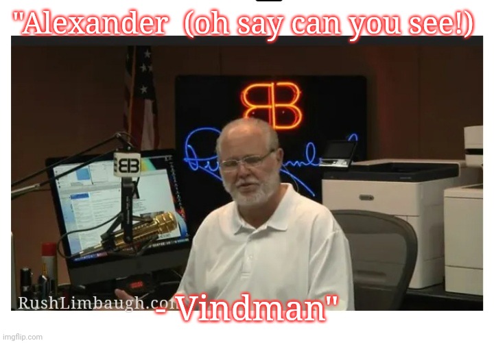 "Alexander  (oh say can you see!) - Vindman" | made w/ Imgflip meme maker