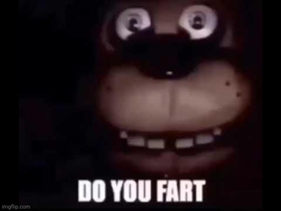 ... | image tagged in fnaf | made w/ Imgflip meme maker