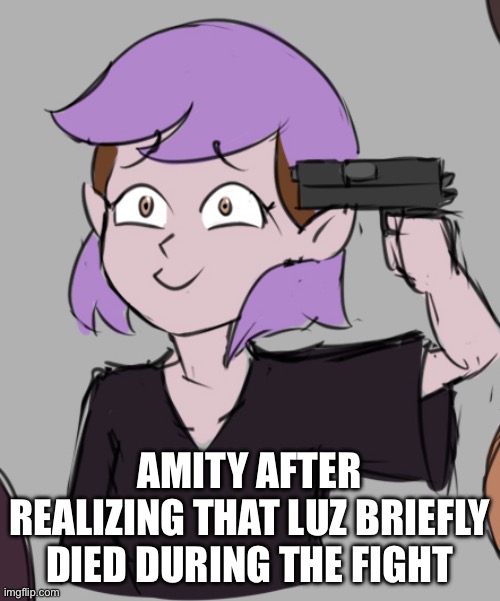 Spoiler warning | AMITY AFTER REALIZING THAT LUZ BRIEFLY DIED DURING THE FIGHT | image tagged in amity suicide | made w/ Imgflip meme maker