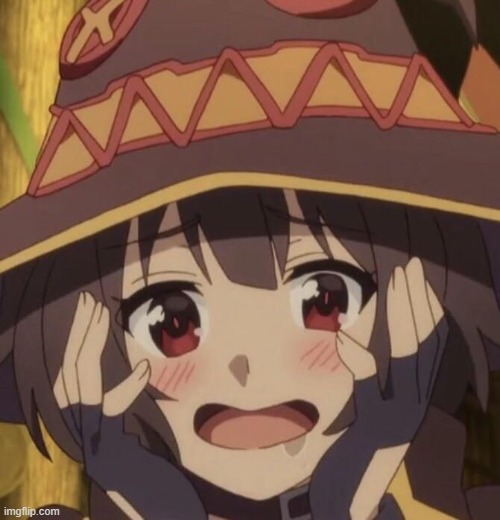 Megumin looks really thirsty for my cum | image tagged in megumin | made w/ Imgflip meme maker
