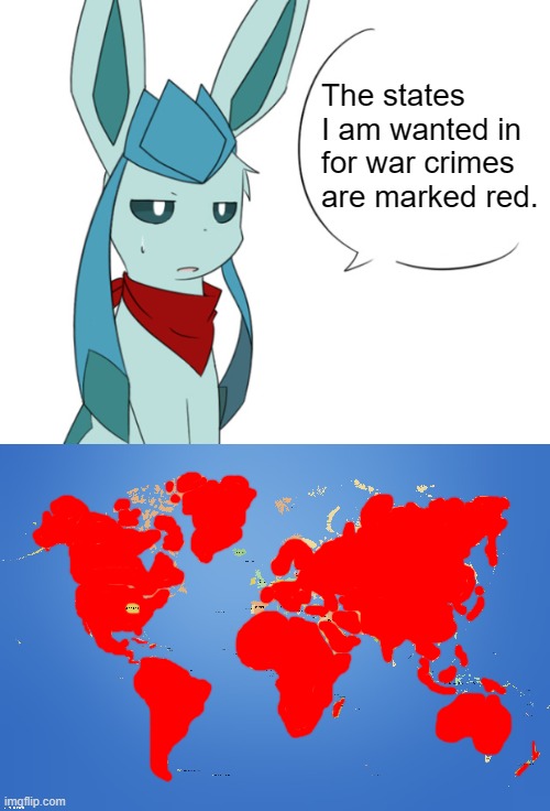 Frost Talking Template | The states I am wanted in for war crimes are marked red. | image tagged in frost talking | made w/ Imgflip meme maker