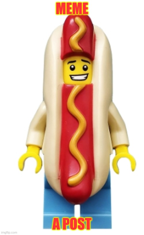 Post a meme | MEME; A POST | image tagged in glizzy minifigure man | made w/ Imgflip meme maker