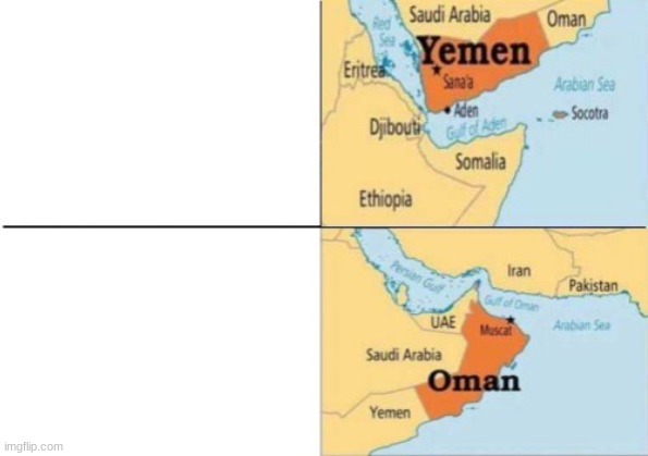 yemen oman | image tagged in yemen oman | made w/ Imgflip meme maker