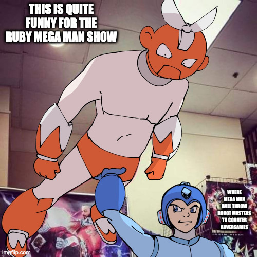 Mega Man Holding Cut Man | THIS IS QUITE FUNNY FOR THE RUBY MEGA MAN SHOW; WHERE MEGA MAN WILL THROW ROBOT MASTERS TO COUNTER ADVERSARIES | image tagged in megaman,cutman,memes | made w/ Imgflip meme maker