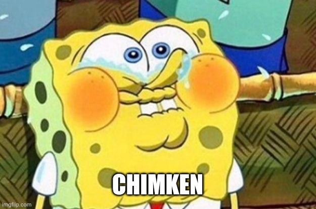 Spongebob Try Not to Laugh | CHIMKEN | image tagged in spongebob try not to laugh | made w/ Imgflip meme maker