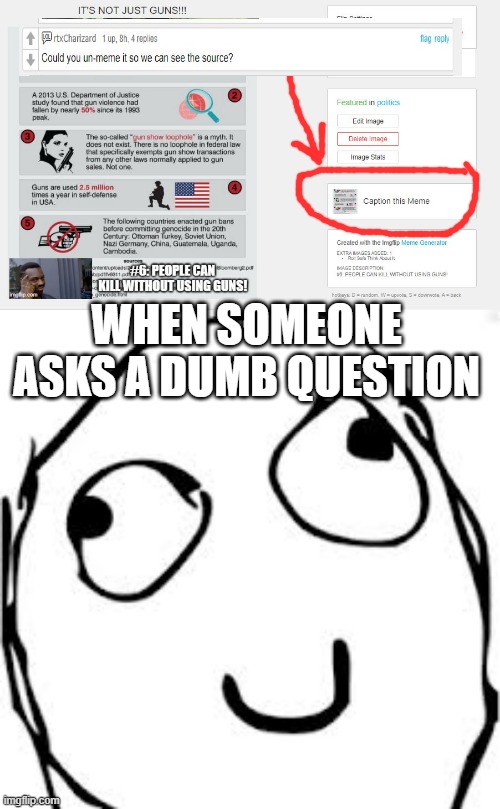 Pay Attention | WHEN SOMEONE ASKS A DUMB QUESTION | image tagged in memes,derp | made w/ Imgflip meme maker