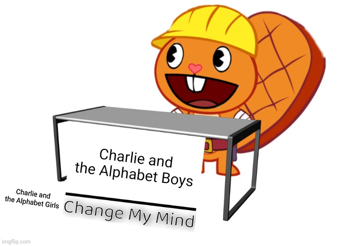 Charlie and the Alphabet Boys & Girls: Handy (HTF) | Charlie and the Alphabet Boys; Charlie and the Alphabet Girls | image tagged in handy change my mind htf meme,charlie and the alphabet,happy tree friends,handy | made w/ Imgflip meme maker
