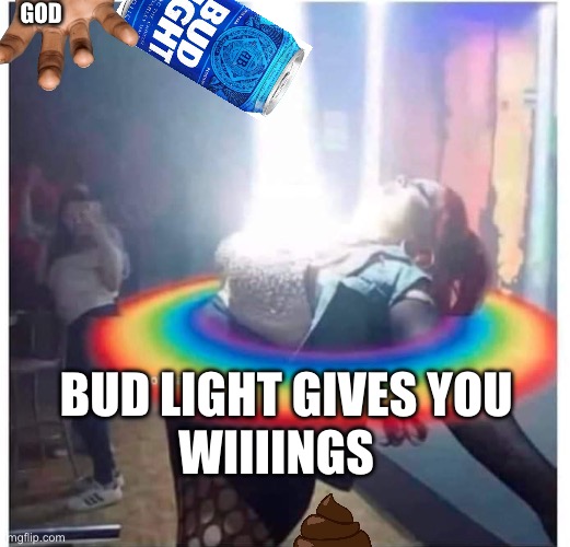 Rainbow | GOD; WIIIINGS; BUD LIGHT GIVES YOU | image tagged in rainbow | made w/ Imgflip meme maker
