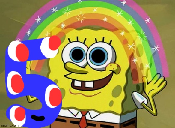 Endless Numbers 5 & Spongebob SquarePants rainbow | image tagged in memes,imagination spongebob,endless numbers,5,spongebob | made w/ Imgflip meme maker