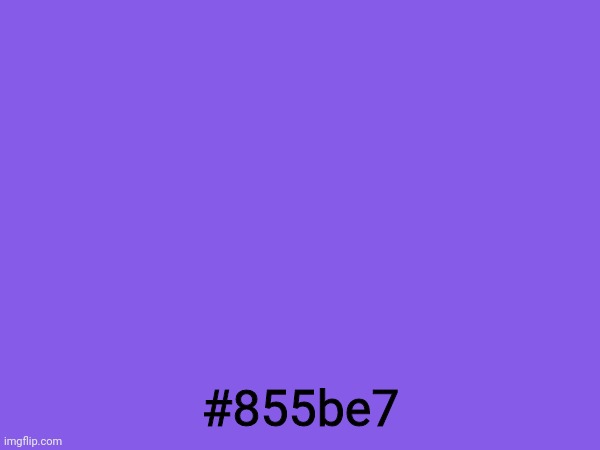#855be7 | made w/ Imgflip meme maker