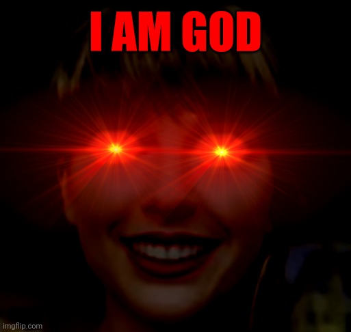 Taylor.exe | I AM GOD | image tagged in taylor swift,creepypasta | made w/ Imgflip meme maker