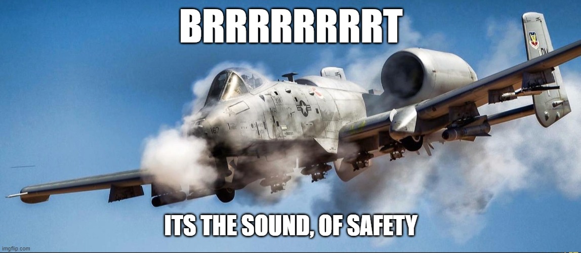 One Vision | BRRRRRRRRT; ITS THE SOUND, OF SAFETY | image tagged in guns | made w/ Imgflip meme maker