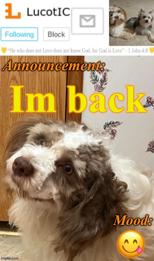 . | Im back; 😋 | image tagged in lucotic s fangz announcement temp thanks strike | made w/ Imgflip meme maker