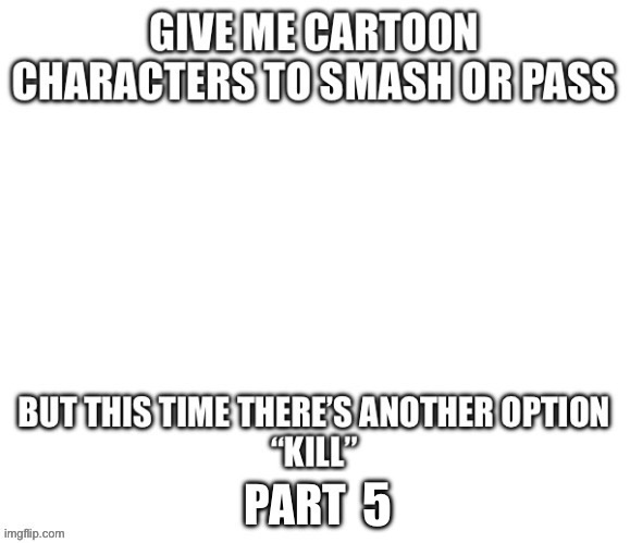 5 | made w/ Imgflip meme maker