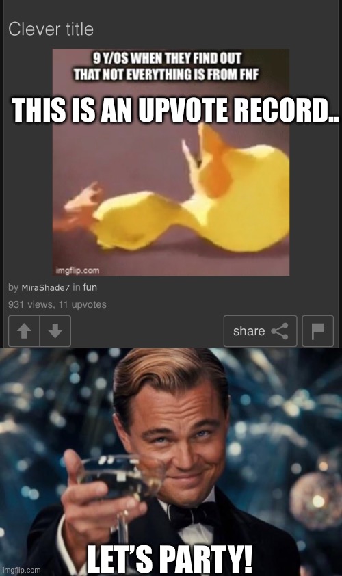 It’s party time, people! | THIS IS AN UPVOTE RECORD.. LET’S PARTY! | image tagged in memes,leonardo dicaprio cheers | made w/ Imgflip meme maker