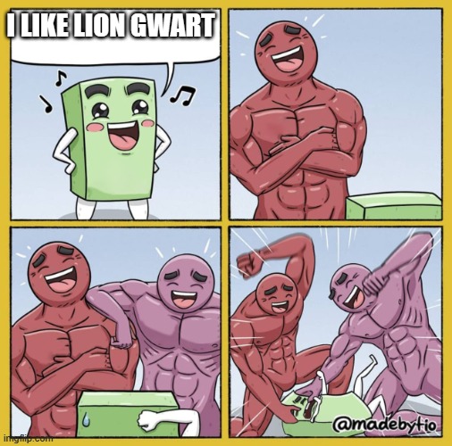 Revenge | I LIKE LION GWART | image tagged in guy getting beat up | made w/ Imgflip meme maker