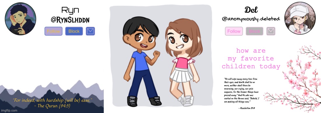 (yes the msmg children are my favorite i pick favorites) | how are my favorite children today | image tagged in ryn and del shared announcement | made w/ Imgflip meme maker