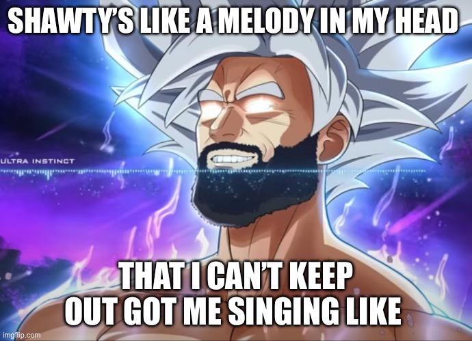 Meme: SHAWTY'S LIKE A MELODY IN MY HEAD - All Templates 