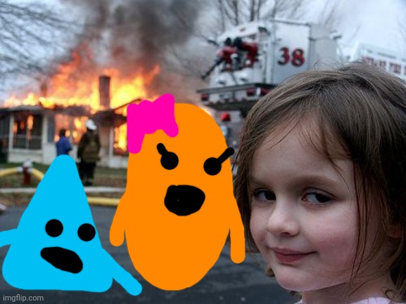 Charlie and the Shapes Triangle & Oval | image tagged in memes,disaster girl,triangle,oval,charlie and the shapes | made w/ Imgflip meme maker