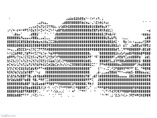 ⠀⠂⠀⠀⠀⠀⠀⠀⠀⠀⠀⠀⠀⠀⠀⠀⠀⠀⠀⠀⠀⠀⠀⠀⠀⠀⠀⠀⠀⠀⣠⣴⣵⣖⣯⣽⣳⣟⣟⣖⠑⠂⢊⠲⠃⠴⠹⡀⢠⠀⠀⠀⠀⠀⠀⠀⠀⠀⠀⠀⠀⠀⠀⠀⠀⠀⠀⠀⠀⠀⠀⠀⠀
⠀⠀⠀⠀⠀⠀⠀⠀⠀⠀⠀⠀⠀⠀⠀⢀⣠⡼⢦⣤⣀⠀⠀⠀⠀⠀⠀⠀⣠⣾⣿⣿⣻⣿⣿⣿⣿⢯⣷⣎⢶⣤⠄⣀⠡⣝⡱⡾⣎⠼⢤⡆⠀⠀⠀⠀⠀⠀⠀⠀⠀⠀⠀⠀⠀⠀⠀⠀⠀⠁⠈⠀⠈
⠀⠀⠀⠀⠀⠀⠀⠀⠀⠀⠀⣀⣀⢤⡴⣙⢦⡝⣣⢎⢭⠫⠽⣗⣆⡀⢤⢪⣾⣟⡷⣯⣿⣿⣿⣿⣿⣿⣿⣿⣿⣾⣿⣺⣞⣿⣷⡿⣷⣆⡷⠩⠁⠀⠀⠀⠀⠀⠀⠀⠀⠀⠀⠀⠀⠀⠀⠀⠀⠀⠀⠀⠀
⢠⠒⡌⠶⠠⡖⠶⠒⠾⠟⢫⠱⣝⣦⢳⢩⠖⣙⠦⠍⠦⣉⠣⠜⠰⣴⣿⡟⣿⣾⣿⣿⣿⣿⣿⣿⣿⣿⣿⣿⣿⣿⣷⣟⣿⡟⣧⢿⡗⡿⣼⣗⣃⡡⠀⠀⠀⠀⠀⠀⠀⠀⠀⠀⠀⠀⠀⠀⠀⠀⠀⠤⣴
⠀⠀⠈⢠⣷⣦⡤⠁⠀⠀⠀⢀⣼⣿⣿⣭⠁⠈⠀⠉⠐⠀⠁⠈⢰⣿⣾⣿⣿⣿⣿⣿⣿⣿⣿⣿⣿⣿⣿⣿⣿⣿⣿⣿⣿⣷⣿⣾⣽⣘⡿⢵⣾⡬⢵⠂⠀⠀⠀⠀⠀⠀⠀⠀⠀⠀⠀⠀⠰⣶⣶⣶⣬
⣿⣿⣿⣿⣿⣿⣧⢻⣤⣤⣤⢤⡼⣿⣿⣧⣀⣠⣤⣃⣀⣀⠀⠀⣼⣻⣿⣿⣿⣿⣿⣿⣿⣿⣿⣿⣿⣿⣿⣿⣿⣿⣿⣿⣿⣿⣿⣿⣿⣿⣧⣻⣤⣧⠟⣇⠀⠀⠠⣀⣀⡀⠀⠀⠀⠀⠀⠀⠀⠀⣤⣿⣿
⣿⣿⣿⣿⣻⣽⣏⣿⣻⣯⣿⣾⣳⣿⣶⣷⣦⢶⣜⣞⣦⣉⣍⣩⣿⣷⣿⣿⣿⣿⣿⣿⣿⣿⣿⣿⣿⣿⣿⣿⣿⣿⣿⣿⣿⣿⣿⣿⣿⣿⣷⣿⣿⣽⡾⣍⠐⠀⠀⢿⣖⠨⠴⠄⠆⣤⣠⣤⣠⢚⣹⢿⠿
⣿⣿⣿⣿⣽⣿⣿⣿⣯⣿⣿⣽⣯⣟⣿⣿⣿⢿⣿⣿⣟⢿⣻⣿⣿⣿⣿⣿⣿⣿⣿⣿⣿⣿⣿⣿⣿⣿⣿⣿⣿⣿⣿⣿⣿⣿⣿⣿⣿⣿⣿⣿⣧⣿⣿⣽⣔⠥⠀⣖⢍⠁⢀⣘⣶⣿⣟⣴⡮⢽⡿⣟⣸
⠲⠦⣄⡀⣀⣾⣻⣝⣏⣳⠖⢦⡩⡹⣍⢉⡛⠛⡛⡟⡾⣿⣿⣿⣿⣿⣿⣿⣿⣿⣿⣿⣿⣿⣿⣿⣿⣿⣿⣿⣿⣿⡿⡿⣿⣿⣿⣿⣿⣿⣿⣿⣿⣿⣿⣾⢛⡀⢁⠻⠛⠿⣿⣿⣿⣿⣿⡿⢰⣿⣏⣾⣿
⠥⠒⣒⣩⣵⡿⢿⡯⣈⢚⣾⠻⠵⠖⣋⡍⠓⢧⡘⡴⠄⠳⣶⡽⢿⠿⣿⣿⣿⣿⣿⣿⣿⣿⣿⣿⣿⣿⣿⣿⣿⣿⡄⠀⠀⠀⠈⣿⣿⣿⣿⣿⣿⣿⣿⣭⡧⡴⣣⠞⣴⣶⣿⡽⢿⣿⣿⣷⣿⠿⣿⣿⣿
⣶⡿⠿⢻⡔⡙⣒⢦⡑⣍⢫⣍⣓⡫⡔⣬⢛⢧⠞⡙⣌⢓⣛⡶⢋⢞⠻⣿⣿⣿⣿⣿⣿⣿⣿⣿⣿⣿⣿⣿⣯⠿⡟⠁⠘⠯⠁⣿⣿⣿⣿⣿⣿⡿⠏⣠⠾⣟⣷⠻⣉⣔⡶⣾⣿⣿⡿⣶⠁⠀⣵⣾⣃
⣳⡣⣍⢧⣘⡱⡉⢦⠹⣌⣓⠲⣌⢳⡙⢦⣋⢯⣛⣱⢪⢭⣵⣶⡍⣊⣞⡡⣙⠻⢿⣿⣿⣿⣿⣿⣿⣿⣿⣽⣷⣿⣣⠀⠀⠀⠀⣿⣿⣿⣿⣟⣫⣄⣼⢹⠟⣻⣿⣧⣿⣿⣿⣿⣿⣿⣗⣯⠐⣿⣿⣿⣿
⡶⡍⢶⢪⡔⣡⡙⢦⢫⣘⣤⢛⡬⢳⡝⣮⡞⢷⢮⣕⣋⡶⣭⣷⣎⣱⢆⡳⢤⢣⡱⢢⣍⣻⣻⣿⣿⣻⣽⣿⣿⣿⣭⣉⡉⠈⠀⡛⠛⠷⡿⢿⣿⣿⣿⣿⣷⣦⣽⣿⣿⣿⣿⣿⡿⠋⡸⢷⣼⣿⣿⣿⣿
⣳⢹⢣⡍⢾⡱⣏⣯⣗⣻⣼⣫⣾⣧⢿⡳⠛⠙⠲⢾⣿⣿⣿⣿⣿⣿⣿⣿⣿⣿⣿⣿⣿⣿⣿⣿⣿⣿⣿⣿⣿⣿⠉⠀⠀⠀⢸⠈⠂⠤⢀⣉⢁⠚⣩⠟⣿⣿⢿⢽⠛⠿⠝⠛⠁⣯⣁⠀⠙⠿⣿⢿⣿
⢷⣫⢷⡹⣶⡹⣜⣲⣝⣶⡳⣿⡟⠃⠈⠢⣔⠀⠀⢸⣿⣿⣿⣿⣿⣿⣿⣿⣿⣿⣿⣿⣿⣿⣿⣿⣿⣿⣿⣿⣿⣿⠀⠀⠀⢀⣼⠄⣀⣀⣤⣴⣻⣿⣷⣯⠙⠓⠒⠤⢴⢶⣶⣫⠄⣿⣿⣿⣶⣦⣬⣴⣈
⣷⢣⣯⢳⣧⢻⣼⣿⣿⡟⢹⣿⡄⣴⣷⢺⣷⣶⣾⣿⣿⣿⣿⣿⣿⣿⣿⣿⣿⣿⣿⣿⣿⣿⣿⣿⣿⣿⣿⣽⢻⣿⠁⢠⣾⡝⢸⣾⣿⣿⣿⣿⣿⣿⣿⣿⣷⣤⣤⣤⣤⠀⣽⣿⣭⣿⣿⣿⣿⣿⣿⡟⣿
⣻⡞⣽⣾⣼⣷⣿⣟⠹⣶⣿⣿⠀⢻⣿⡄⠛⠿⡟⢉⣉⣹⣿⣿⣿⣿⣿⣿⣿⣿⣿⣿⣿⣿⣿⣿⣿⣿⣿⣿⢟⢟⠛⢍⠀⠀⣸⣿⣿⣿⣿⣿⣿⣿⣿⣿⣿⣿⣿⣿⣿⣿⣿⣿⣿⣿⣿⣿⣿⣿⣿⣿⣿
⣿⣿⣿⣿⣿⣿⣿⣿⣷⣿⣿⠏⢘⣷⣼⣯⣴⣶⣾⡞⠻⢻⣿⢿⠛⠟⡿⣿⣿⣿⣿⣿⣏⣽⢻⣿⣿⣿⣿⣿⡅⠿⡷⡸⠀⠀⣽⣿⣿⣿⣿⣿⣿⣿⣿⣿⣿⣿⣿⣿⣿⣿⣿⣿⣿⣿⣿⣿⣿⣿⣿⣿⣿
⣿⣿⣿⣿⣿⣿⡿⣟⣾⣻⣷⣶⣾⣿⣿⣽⣻⡸⢅⡗⠐⠣⠀⠢⢊⠑⢘⠙⠚⠛⡛⠿⠟⠬⡑⠻⣿⣿⢿⡿⡉⡄⠉⠀⠠⠄⠛⠟⠟⣿⡿⢿⣿⣿⣿⣿⣿⣿⣿⣿⣿⣿⣿⣿⢟⣿⢿⣿⣿⣿⣿⣿⣿
⣿⣿⣿⣿⡿⣯⣷⣿⡟⢻⢿⣿⡿⣟⡿⢃⢀⠀⠈⠀⠒⠁⠘⠠⢣⡵⡠⢄⢌⠀⠀⠐⠀⠶⠃⠀⠈⠉⠛⠓⠁⠀⠐⠀⠘⠀⠀⠀⠈⢂⠙⠡⠫⢼⡹⢏⢿⡹⠻⢿⣿⣿⠿⣿⣿⣿⢿⣿⣿⣿⣿⣿⣿
⣿⣿⣿⣯⣷⣿⣿⡛⠋⠍⠚⠀⡐⠪⢝⡡⠐⠢⠠⠀⠀⠈⠀⢁⠈⠀⠉⢉⠀⠀⠀⡀⠀⢀⠀⠀⠀⠀⠀⠀⠀⠀⠀⠀⠀⠀⠀⠈⠘⠂⠛⠃⢀⣐⠈⣝⣘⡆⠣⢎⡰⠄⡹⢟⡛⠾⠿⣹⢯⣟⡿⣿⢿ | made w/ Imgflip meme maker