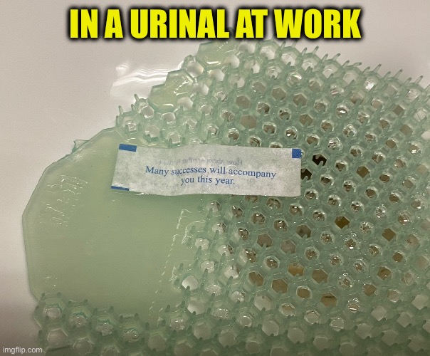 IN A URINAL AT WORK | made w/ Imgflip meme maker