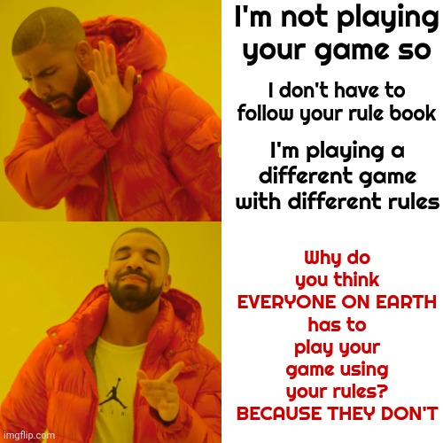 i play by different rules