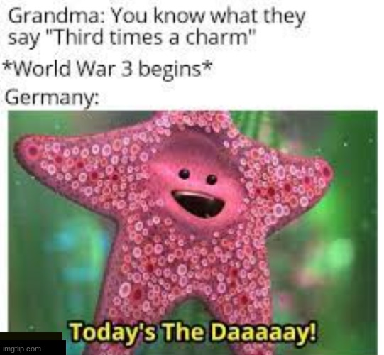 AYO | image tagged in ww3,when,germany | made w/ Imgflip meme maker