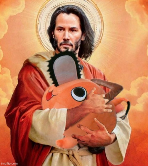 still no new chainsaw maner epesiode | image tagged in jesus holding pochita | made w/ Imgflip meme maker