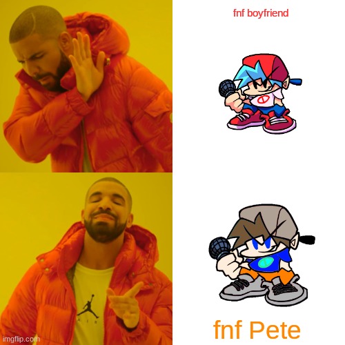 fnf | fnf boyfriend; fnf Pete | image tagged in memes,drake hotline bling | made w/ Imgflip meme maker