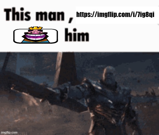This man, _____ him | https://imgflip.com/i/7ig8qi | image tagged in this man _____ him | made w/ Imgflip meme maker