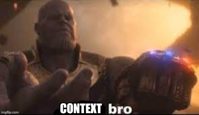 link bro | CONTEXT | image tagged in link bro | made w/ Imgflip meme maker