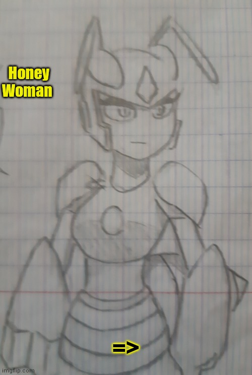 Honey Woman | Honey Woman; => | image tagged in honey woman | made w/ Imgflip meme maker