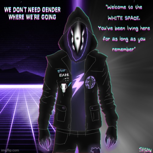 Ignore the text, I present to y'all my new Voidsona; Khalah (aka the Faceless God of the Abyss) | made w/ Imgflip meme maker
