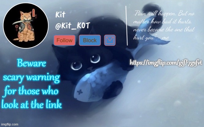 https://imgflip.com/gif/7gsfvt | Beware scary warning for those who look at the link; https://imgflip.com/gif/7gsfvt | made w/ Imgflip meme maker