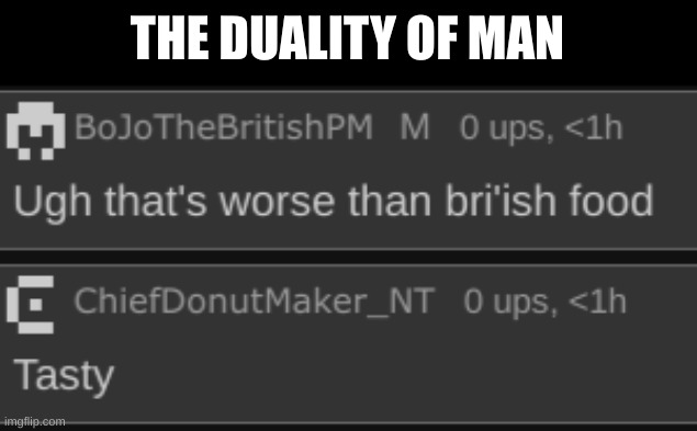 THE DUALITY OF MAN | made w/ Imgflip meme maker