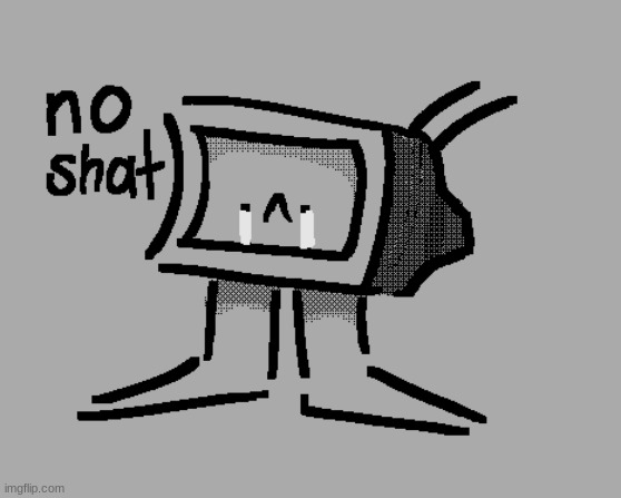 no shat :,< | made w/ Imgflip meme maker