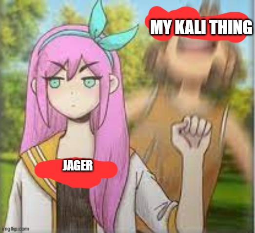 mmmmmmmmmmmmmmmmmmmmmmmmmmmmmmmmmmmmmmmmmmmmmmmmmmmmmmmmmmmmmmmmmmmmmmmmmmmmmmmmmmmmmmmmmmmmmmmmmmmm | MY KALI THING; JAGER | image tagged in r6 | made w/ Imgflip meme maker