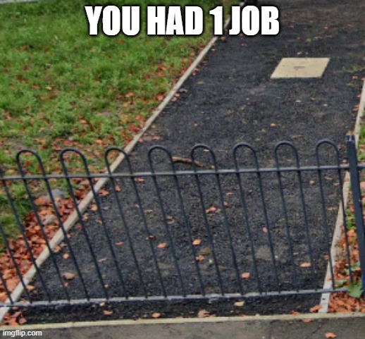 right whoever did this needs to get fired | YOU HAD 1 JOB | image tagged in you had one job,funny,stupid people,you had one job just the one,you had messed up your last job,do you are have stupid | made w/ Imgflip meme maker