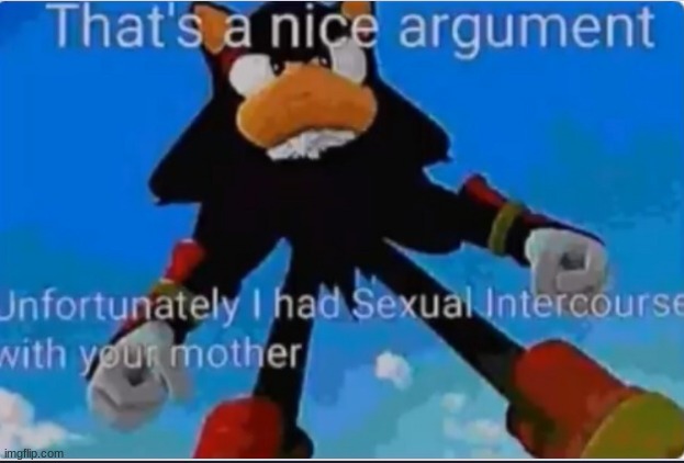 that's a nice argument | made w/ Imgflip meme maker