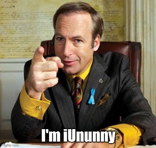 Saul Goodman point | I'm iUnunny | image tagged in saul goodman point | made w/ Imgflip meme maker