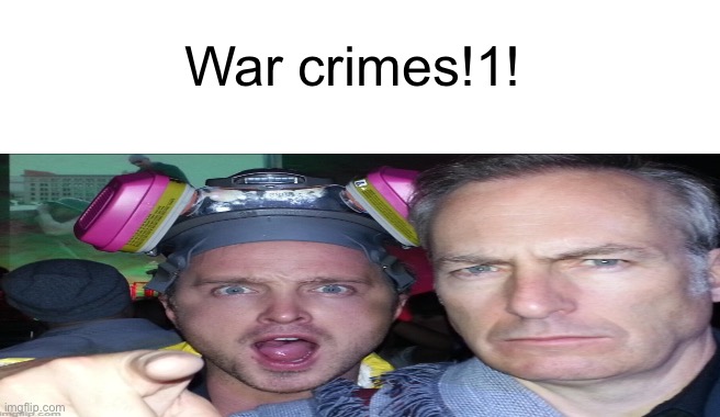 Hi chat | War crimes!1! | made w/ Imgflip meme maker