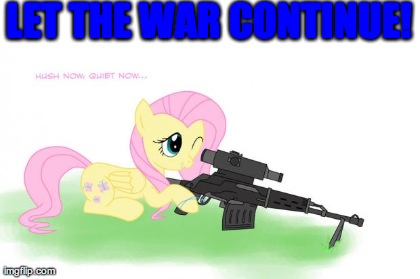 LET THE WAR CONTINUE! | made w/ Imgflip meme maker