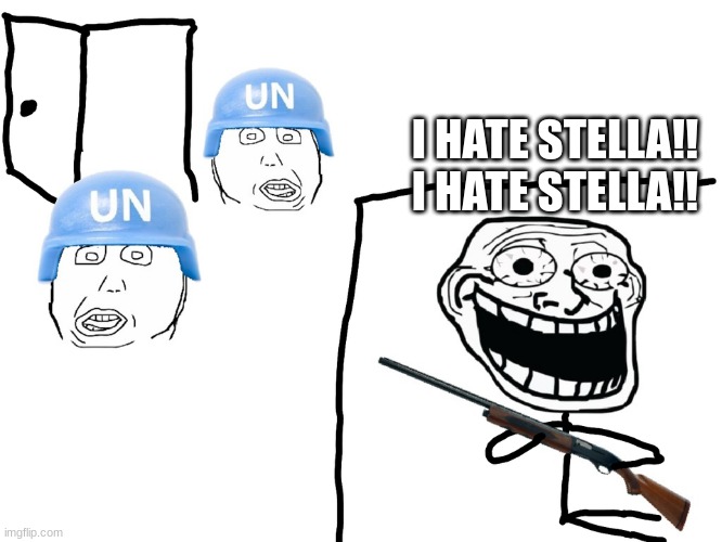 I hate the Antichrist | I HATE STELLA!!
I HATE STELLA!! | image tagged in i hate the antichrist | made w/ Imgflip meme maker