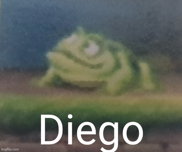 Diego | Diego | image tagged in frogoon | made w/ Imgflip meme maker