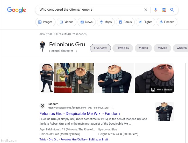 i didnt know gru was like that | image tagged in history memes,despicable me,google search | made w/ Imgflip meme maker