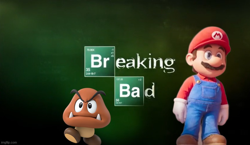 mario no | image tagged in breaking bad title logo | made w/ Imgflip meme maker